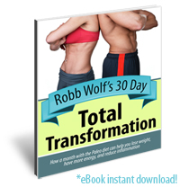 Robb Wolf's 30 Day Total Transformation